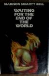 Waiting For The End of The World