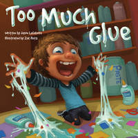 Too Much Glue [Paperback] Lefebvre, Jason and Retz, Zac