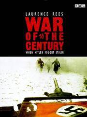 War of the Century: When Hitler Fought Stalin by Laurence Rees - 2003-02