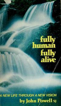 Fully human, fully alive: A new life through a new vision