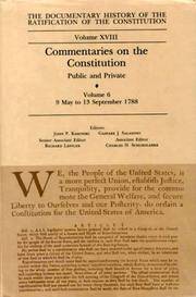 The Documentary History of the Ratification of the Constitution, Volume XVIII: Commentaries on...