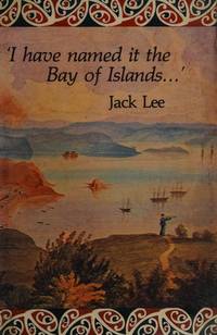 I Have Named It the Bay of Islands