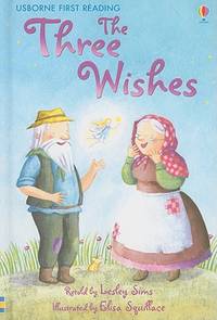 The Three Wishes (Usborne First Reading: Level 1)