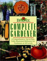 Burpee Complete Gardener (Burpee Ser. )