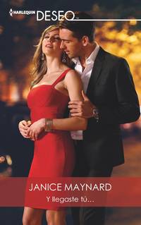 Y Llegaste Tú... (Harlequin Deseo) (Spanish Edition)