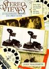 Stereo Views: An Illustrated History and Price Guide