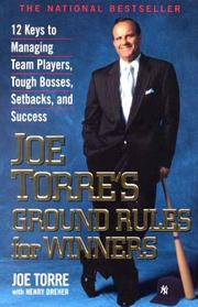 image of Joe Torre's Ground Rules for Winners: 12 Keys to Managing Team Players, Tough Bosses, Setbacks, and Success