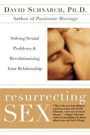 cover of Resurrecting Sex: Solving Sexual Problems and Revolutionizing Your Relationship