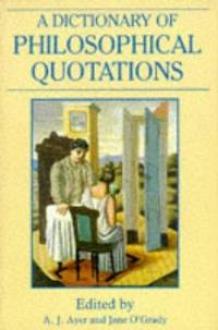 A Dictionary Of Philosophical Quotations