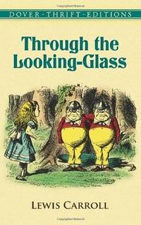 Through the Looking-Glass (Dover Thrift Editions)