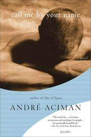 image of Call Me by Your Name: A Novel