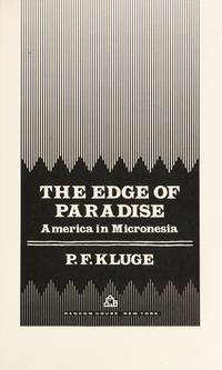 The Edge of Paradise: America in Micronesia (A Kolowalu Book)