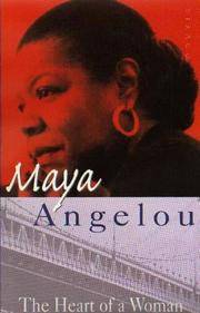 The Heart of a Woman de Maya Angelou