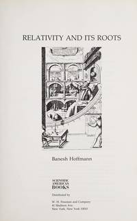 Relativity and Its Roots by Hoffmann, Banesh - 1984-02-13