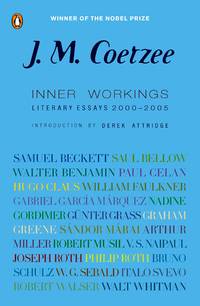 Inner Workings: Literary Essays 2000-2005 by Coetzee, J. M - 2008-06-24