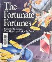 The Fortunate Fortunates  Business Successed That Began with a Lucky Break