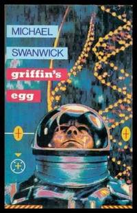 Griffin's Egg. by Michael Swanwick - Signed First Edition - 1991. - from Cellar Stories Bookstore (SKU: 47262)