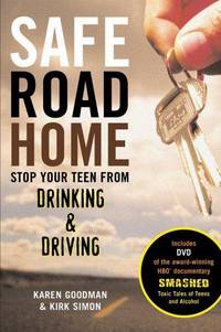 Safe Road Home: Stop Your Teen From Drinking & Driving