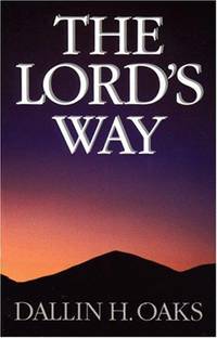 The Lord&#039;s Way by Dallin H. Oaks - 1991-11