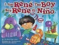 I Am Rene, the Boy (English and Spanish Edition)