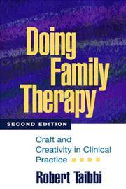 Doing Family Therapy: Craft and Creativity in Clinical Practice
