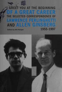 I Greet You at the Beginning of a Great Career: The Selected Correspondence of Lawrence...