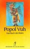 Popol vuh: Das Buch des Rates : Mythos und Geschichte der Maya (Diederichs gelbe Reihe)