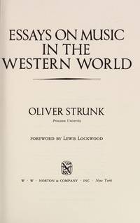 Essays on Music in the Western World ... Foreword by Lewis Lockwood