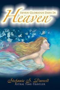 Seven Glorious Days In Heaven