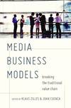 MEDIA BUSINESS MODELS: BREAKING THE TRADITIONAL VALUE CHAIN