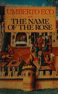 The Name of the Rose by Umberto Eco - 01/01/1983