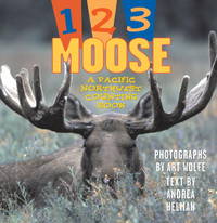 1, 2, 3 Moose: A Pacific Northwest Counting Book