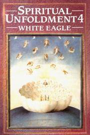 Spiritual Unfoldment: The Path to the Light v. 4 by White Eagle