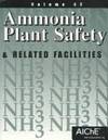 Ammonia Plant Safety & Related Facilities, Volume 42  [Series:  Safety in Air and Ammonia Plants, AIChE Technical Manual]