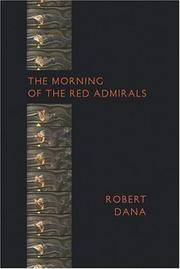 The Morning of the Red Admirals by Robert Dana - 2004-05-01