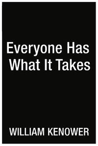 Everyone Has What It Takes: A Writer's Guide to the End of Self-Doubt