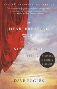 A Heartbreaking Work of Staggering Genius by Eggers, Dave - 2001-02-13