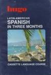 Latin-American Spanish in Three Months