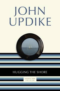 cover of Hugging the Shore: Essays and Criticism