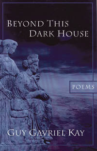 Beyond This Dark House: Poems