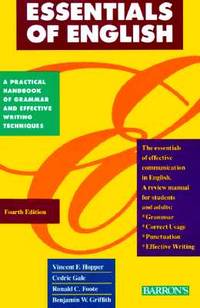 Essentials of English : A Practical Grammar and Handbook of Effective Writing Techniques