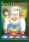 NEWT GINGRICH'S BEDTIME STORIES FOR ORPH
