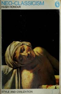 Neo-Classicism (Style and Civilization)