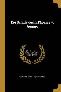 Die Schule des h.Thomas v. Aquino (German Edition)