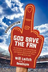 God Save the Fan: How Preening Sportscasters, Athletes Who Speak in the Third Person, and the...
