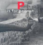 P Is for Peanut: A Photographic ABC