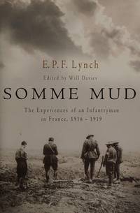 SOMME MUD The Experiences of an Infantryman in France 1916 - 1919