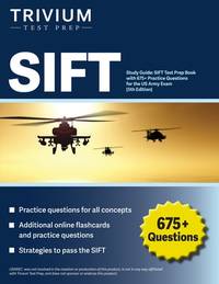 SIFT Study Guide: SIFT Test Prep Book with 675+ Practice Questions for the US Army Exam [5th...