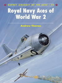 Royal Navy Aces of World War 2 (Aircraft of the Aces)