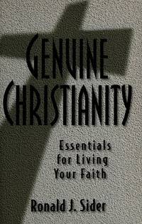 Genuine Christianity: Essentials for Living Your Faith